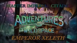 Neverwinter: M.I.C. Emperor XELETH