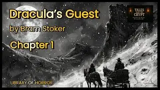 Dracula&rsquo;s Guest Part 1  The Lost Chapter of Dracula  Classic Horror #dracula #horror  #horrorstory