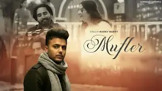 MUFLER | HARRY BARRY | KHUSH KALER | NEW PUNJABI SONG 2026 | OFFICIAL VIDEO SONG 