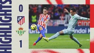 Atl&eacute;tico de Madrid 0-1 Betis | HIGHLIGHTS, LaLiga - MD23