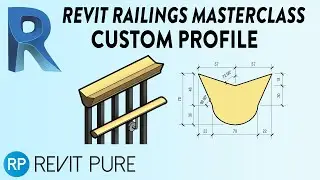 Revit Railings Masterclass - Custom Profile