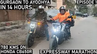 EXPRESSWAY MARATHON | GURGAON TO AYODHYA IN 14 HOURS | 780 KMS ON HONDA CB650R|EPISODE-1| VLOG3 2026