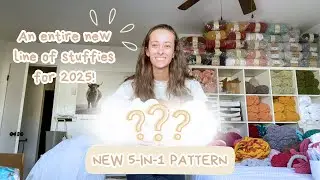 NEW 5-IN-1 PATTERN | A whole new line of stuffies for 2025?!
