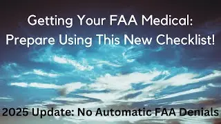 FAA Pilot Medical: Use New FAA & AOPA Aviation Medical Examination Checklist & Prepare For Your Exam