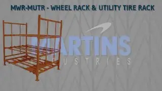 MWR-MUTR - Wheel and Rim Rack / Utility Tire Rack - Martins Industries