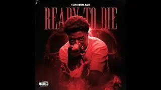 Yungeen Ace - Ready To Die (Official Instrumental) [Prod. Ayo GK]