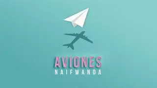 Naifwanda - Aviones (PLANES) [Prod. BK Beats]