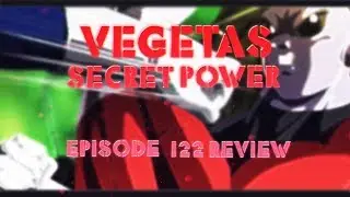 VEGETAS PRIDE UNLEASHED !!! THIS EPISODE WAS FIRE ! Episode 122 Review
