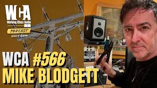 WORKING CLASS AUDIO #566 with MIKE BLODGETT