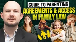 Guide to Parenting Agreements & Access in Family Law