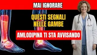 12 Effetti Pericolosi dell'Amlodipina su Gambe e Piedi che Anziani NON Devono MAI Ignorare | Salute