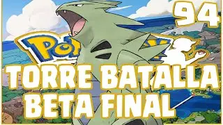 POK&Eacute;MON CONSONANCIA Ep.94 BETA FINAL | POSTGAME | TORRE BATALLA | DESAF&Iacute;O KALOS