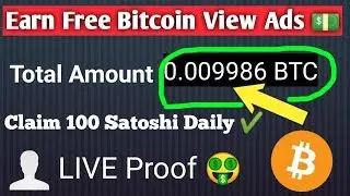Earn Free Bitcoin By Watching Ads Claim Daily 100 Satoshi|Easy Way To earn BTC LIVE Proof 🤑