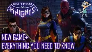 GOTHAM KNIGHTS New Game Plus - EVERYTHING You Need to Know!