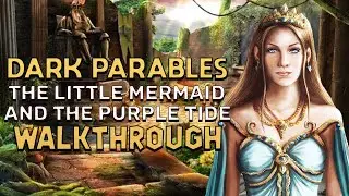 Dark Parables 8 The Little Mermaid And The Purple Tide Walkthrough | @GAMZILLA-