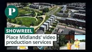 Place Midlands Showreel
