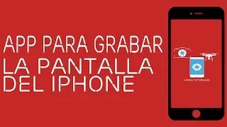 NUEVA APP PARA GRABAR LA PANTALLA DE DEL IPHONE IPAD IPOD IOS 10 - 2017