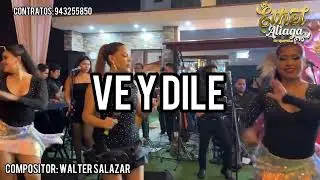 VE Y DILE - ETHEL ALIAGA LA PRINCESA DE LA CUMBIA