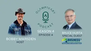 Glamptuary Podcast With Special Guest Bruce Hurta - Season 04/Episode 04
