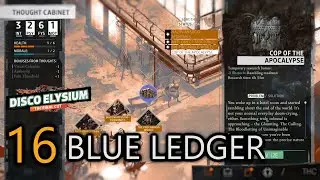 Disco Elysium - The Final Cut - Chaotic Neutral playthrough - Ep.16 (Blue Ledger)