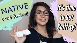 NATIVE DEODORANT Scent Review | Including Seasonal Scents!
