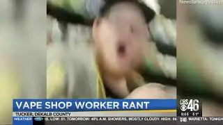 Vape shop employee fired over explosive rant