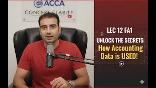 How Accounting Data is Used |FA1|ACCA|LEC 12