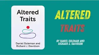 Altered Traits By Daniel Goleman and Richard J. Davidson