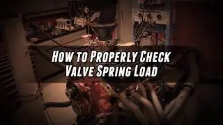 How To Check Your Cylinder Head Valve Spring Loads