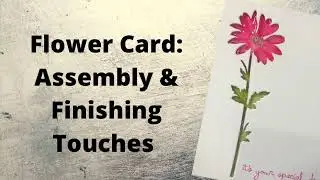 Stained Glass Cards Playlist Video 4: Flower Card Assembly & Finishing Touches