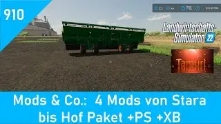 LS22 Mods & Co. 910:  4 Mods von Stara bis Hof Paket +PS +XB
