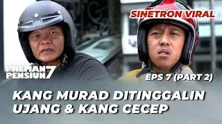PREMAN PENSIUN 7 EPS 7 (PART 2): GAWATTT‼️ KESELAMATAN KANG GOBANG TERANCAM? - Epy Kusnandar