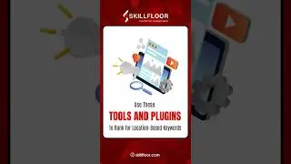 Tools to Rank for Location-Based Keywords | Digital Marketing Course in Bangalore | Skillfloor