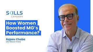 Rajeev Chaba | How Women on the Shop Floor Transformed MG Motor India | The Leader's Lens