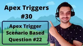 #30:- Apex Trigger Question 22 | Apex Trigger Scenario Based Interview Question | Salesforce