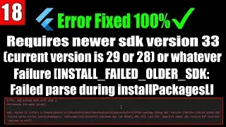 Requires newer sdk version 33 (current version is 29 or 28) | Failed parse during installPackagesLI