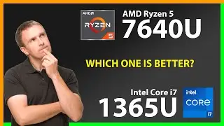 AMD Ryzen 5 7640U vs INTEL Core i7 1365U Technical Comparison