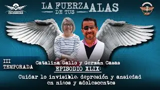 La Fuerza de tus Alas - Cuidar lo invisible: depresión y ansiedad en niños y adolescentes