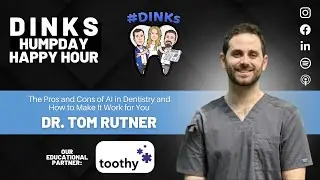 AI in Dentistry with Dr. Thomas Rutner on Humpday Happy Hour&trade;