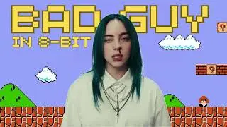 Bad Guy - Billie Eilish | 8-Bit Pop Version 👾
