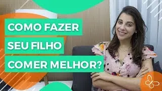 Os 10 mandamentos para uma boa alimentação infantil • Nutrição • Casule Saúde e Bem-estar