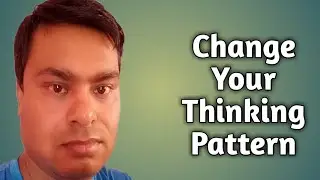 Change Your Thinking Pattern#Covid 19#
