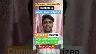 Heizen Company Work From Home off Campus Hiring started🔥. Don't miss out this opportunity.