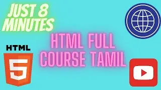 HTML Full Course In Tamil || Just 8 minutes HTML || Learn HTML in Tamil