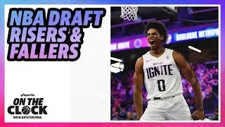 NBA Draft risers and fallers with Jonathan Wasserman | On The Clock with Krysten Peek