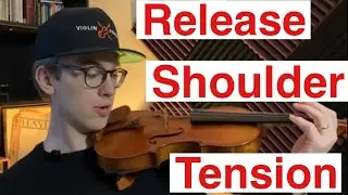 How To Release Shoulder Tension on The Violin - Violin Tutorial - Violin Lesson