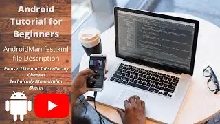 Android Tutorial  Beginners 11 Description of AndroidManifest.Xml file in Android#AtmanirbharBharat