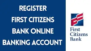 Register First Citizens Bank Online Banking Account | Enroll to First Citizens Bank Online 2021