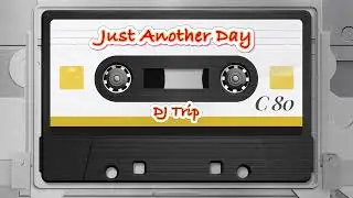 Just Another Day (Trip Mix) - Jon Secada | DJ Trip
