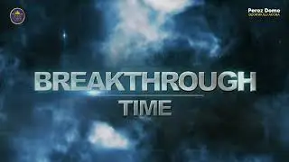 Breakthrough Time || 12.08.2025
